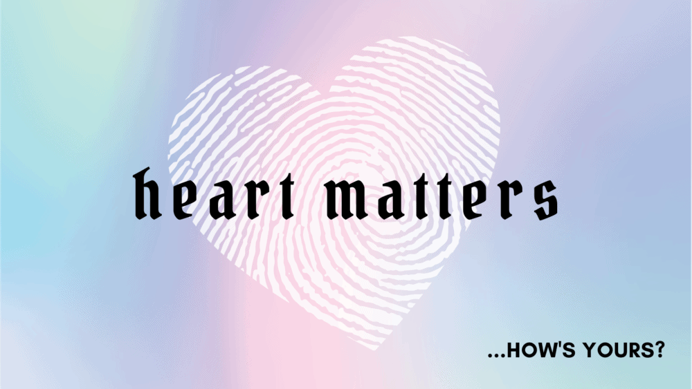 Heart Matters...How's Yours?