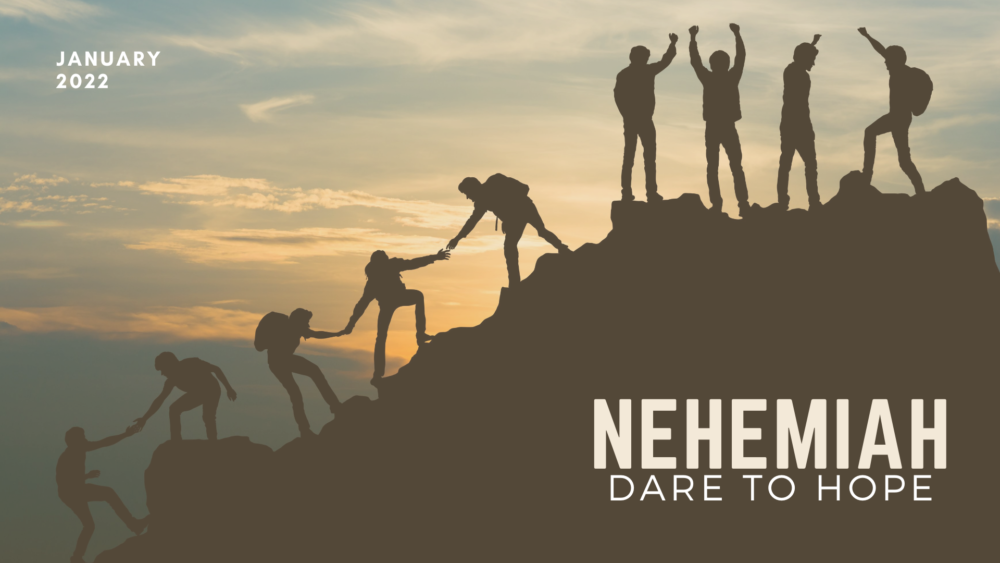 Nehemiah: Dare to Hope